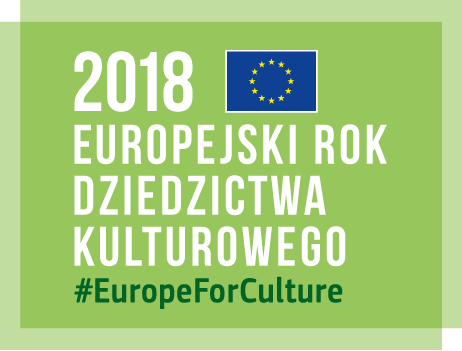 EUROPEJSKI ROK DZIEDZICTWA KULTUROWEGO 2018
