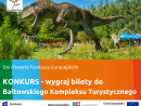 Konkurs - wygraj bilety do Bałtowskiego Kompleksu Turystycznego
